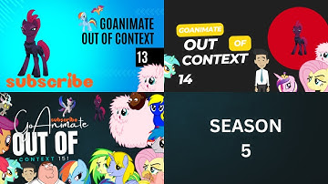 GoAnimate Out Of Context Season 5! [OVER 40 MINUTES OF CRINGE!]
