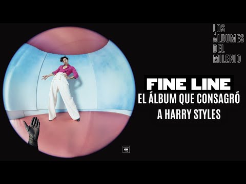 FINE LINE: EL ÁLBUM QUE CONSAGRÓ A HARRY STYLES - Los Álbumes del Milenio