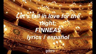 FINNEAS - Let's fall in love for the night // lyrics // sub. español