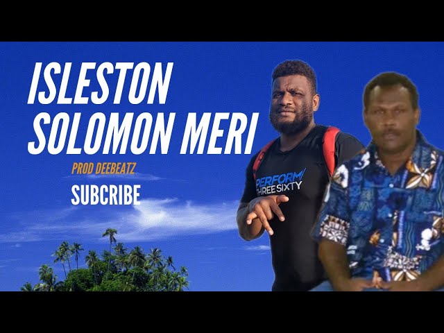 Isleston |Solomon Meri| 2023 class=