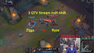 3 QTV stream mới nhất - QTV Mid Ziggs vs Ryze
