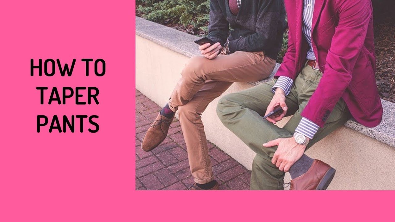 HOW TO TAPER PANTS LEGS FAST VERSION YouTube