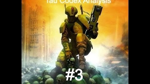 [6th Edition] Tau Codex Analysis: HQ (Part 3)