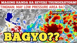 MAY LOW PRESSURE AREA JANUARY 7,2024 WEATHER UPDATE TODAY|PAGASA WEATHER UPDATE