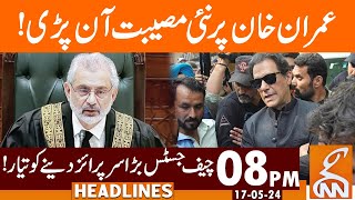 Imran Khan In Big Trouble | Chief Justice Surprise! | News Headlines | 08 Pm | 17 May 2024 | Gnn