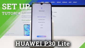How to Set Up Huawei P30 Lite – Accomplish the Initialization Process
