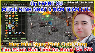 Võ Lâm 1 | Võ Đamg Úp Max Event MỪNG SINH NHẬT 6 NĂM TEAM CTC Phút Cuối Về Bờ | Duy Khải Gaming