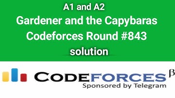 A1 and A2 -  Gardener and the Capybaras | Codeforces solution | Codeforces Round #843 | Div2
