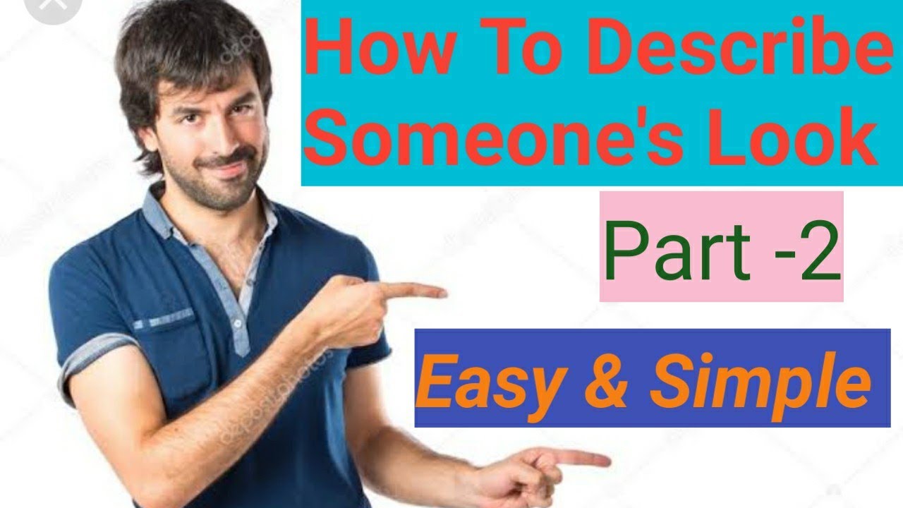 How To Describe Someone's Look Useful Words To Describe Men's Look