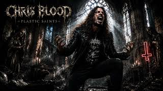 Chris Blood - Plastic Saints - Solo single From the  Dark Rotten bassist