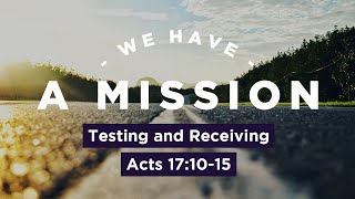 Testing and Receiving // Acts 17:10-15