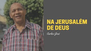 NA JERUSALÉM DE DEUS - 94 - HARPA CRISTÃ - Carlos José chords