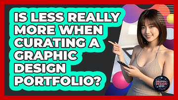 Is Less Really More When Curating A Graphic Design Portfolio? - Graphic Design Nerd