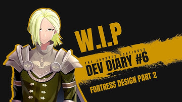 W.I.P Dev Diary 6