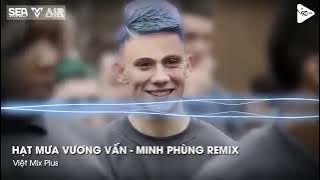 hạt mưa vương vấn remix nonstop