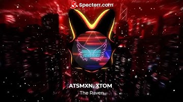ATSMXN, XTOM - The Raven