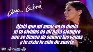 Que Te Vaya Bonito    Ana Gabriel    Letra