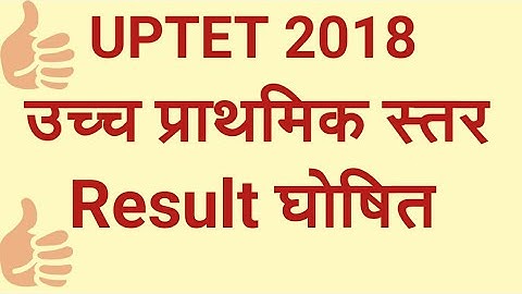 UPTET 2018 Upper primary level Result