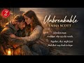 Unbreakable by Emma Scott | Sad Tearjerker Romance Audiobook (Part 2)