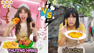 Công Chúa Giàu - Nghèo: Gà Rán Vỉa Hè vs Gà Rán Hoàng Gia