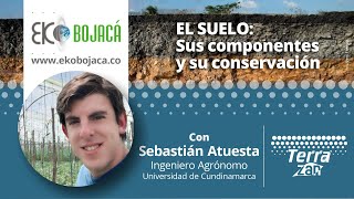 El suelo: sus componentes y su conservación | Capacitación virtual Eko Bojacá