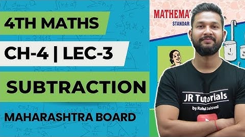 4th Maths | Chapter 4 | Subtraction | Lecture 3 | Maharashtra Board |