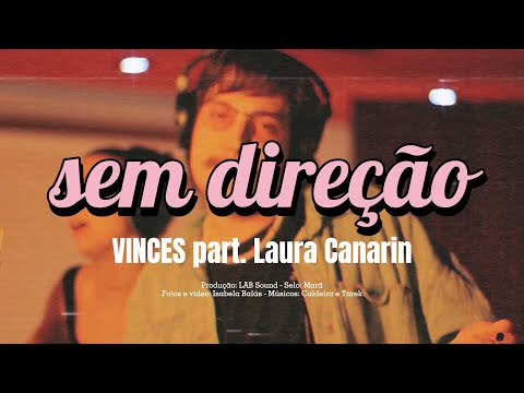 VINCES part. Laura Canarin - sem direção (CLIPE OFICIAL)