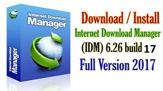 IDM 6.28 BUILD 17 Full Version Download Latest (100% Working)