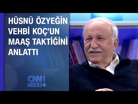 Hüsnü Özyeğin Vehbi Koç'un maaş taktiğini anlattı