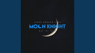 Moon Knight - Day 'N' Nite