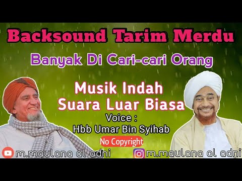Backsound Tarim sangat MERDU Sekali (Marhaban Bin Nabi) | oleh : Hbb Umar Bin Syihab
