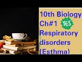 Respiratory disorders Esthma 10th class biology