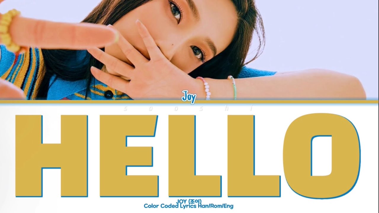 Joy (조아) “Hello” Color Coded Lyrics Han/Rom/Eng