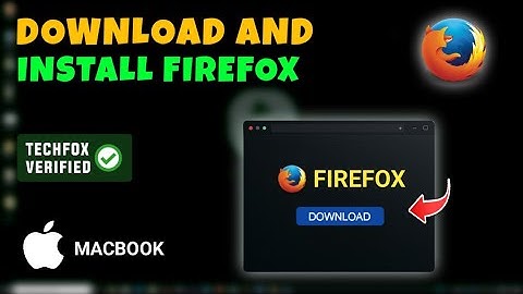 How to Download and Install Mozilla Firefox on MacBook - Full Guide