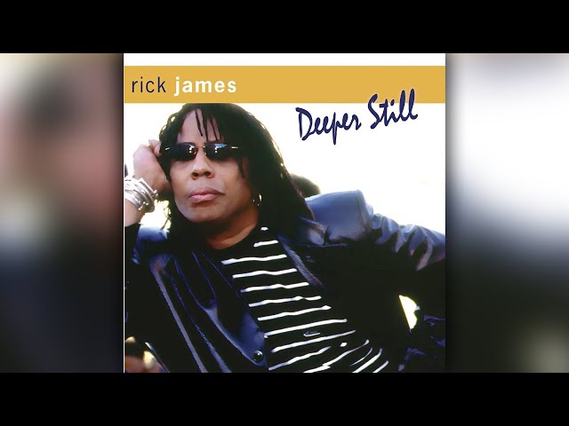 Rick James - Deeper Still