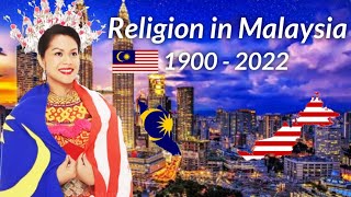 Religion in Malaysia from 1900 - 2022