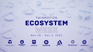Twinmotion Ecosystem Week