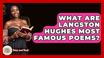 What Are Langston Hughes Most Famous Poems? - Tales And Texts