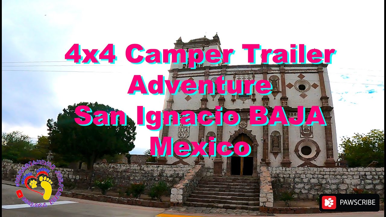 4x4 Truck Camper Trailer San Ignacio Baja Mexico Desert Oasis Adventure Travel Back In Baja