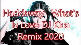 Haddaway   What's Is Love DJ Kica Remix 2020@MasterHits