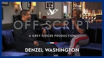 OFF SCRIPT a Grey Goose Production | Jamie Foxx & Denzel Washington