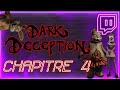 Dark deception  chapitre 4 redif twitch