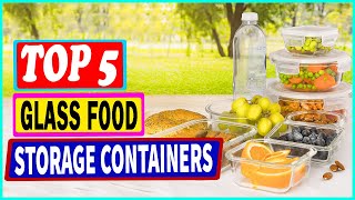 Top 5 Best Glass Food Storage Containers in 2022 – Review