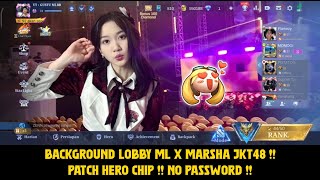 Background Lobby ML Marsha JKT48 Terbaru - Cara Ganti Background Lobby ML Terbaru 2024 !!