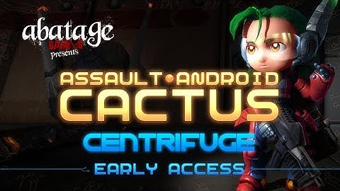 Assault Android Cactus :: Centrifuge :: S+