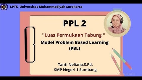 PPL 2 - PPG - MODEL PEMBELAJARAN BASED LEARNING | PBL | LUAS PERMUKAAN TABUNG