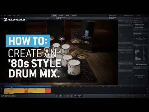 Superior Drummer 3: How to create an ’80s style drum mix