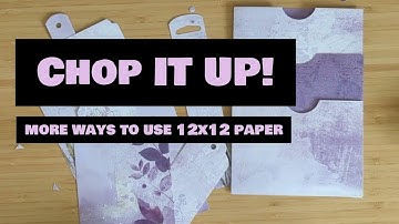 Chop It Up: One Sheet Wonder! Create A Quick and Easy Triple Pocket with 1 Sheet of 12 x12 Paper