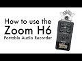 How to use the zoom h6