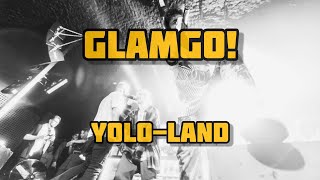 GLAMGO! - YOLO-LAND